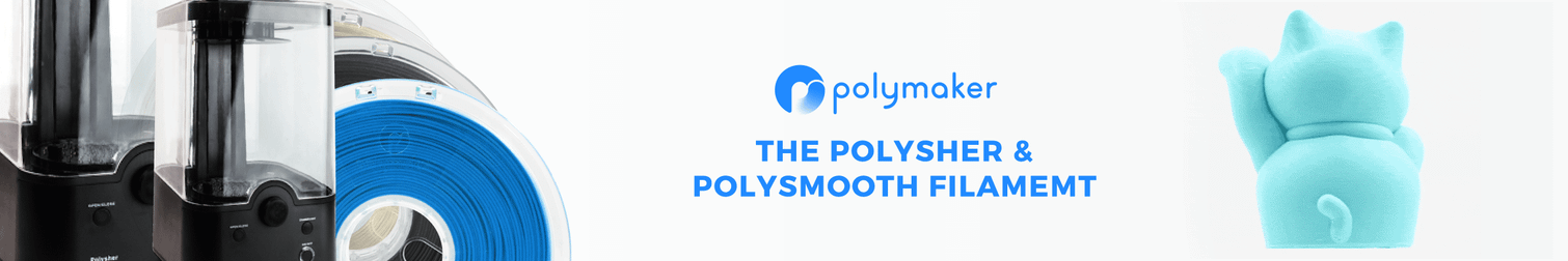 Polymaker Polysher and PolySmooth PVB Filament