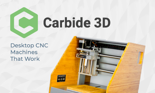 Carbide 3D Desktop CNC Machines