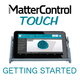 MatterControl Touch - Getting Started